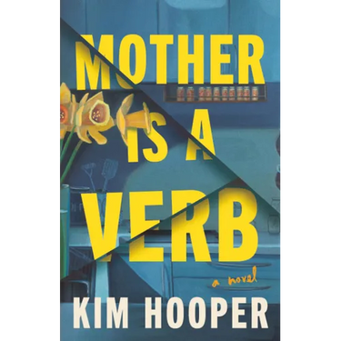 Mother Is a Verb