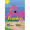 Franky the Thirsty Flamingo