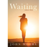 Waiting: Almost There