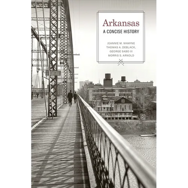 Arkansas: A Concise History