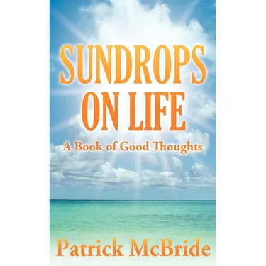 Sundrops on Life: A Book of Good Thoughts
