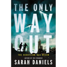 The Only Way Out: The Rebellion Has Begun