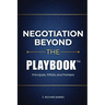 Negotiation Beyond The Playbook(TM)
