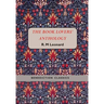 The Book Lovers' Anthology: A Compendium of Writing about Books, Readers and Libraries
