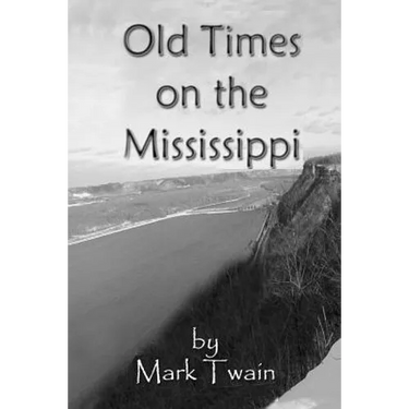 Old Times on the Mississippi