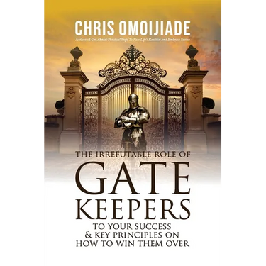 The Irrefutable Role of Gatekeepers to your Success and Key Principles on how to Win them Over