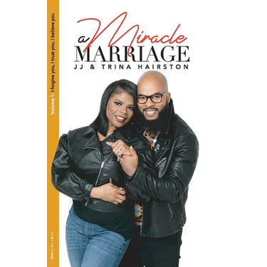 A Miracle Marriage: I for give you, I trust you, I believe you