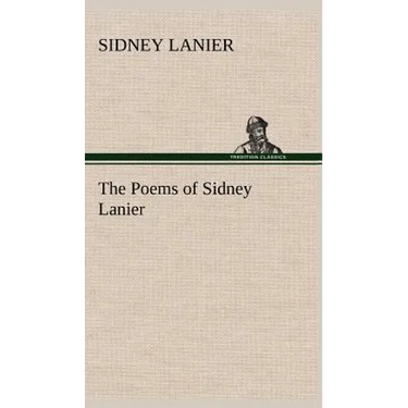 The Poems of Sidney Lanier
