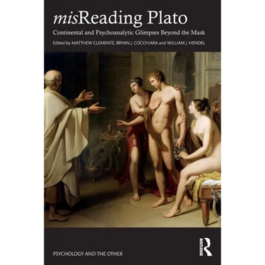 misReading Plato: Continental and Psychoanalytic Glimpses Beyond the Mask