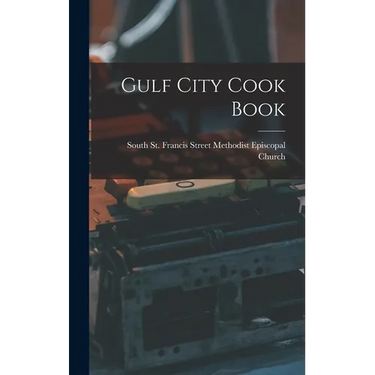 Gulf City Cook Book