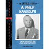 The Untold Story of A. Philip Randolph: Union Organizer and Civil Rights Activist