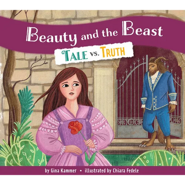 Beauty and the Beast: Tale vs. Truth