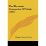 The Rhythmic Conception Of Music (1907)