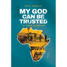 My God Can Be Trusted