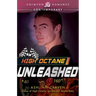 High Octane: Unleashed