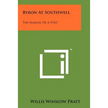 Byron at Southwell: The Making of a Poet