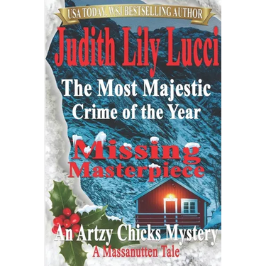 The Most Majestic Crime of the Year: Missing Masterpiece: A Massanutten Tale