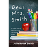 Dear Mrs. Smith: A 35-Year Career in Education for the Special Needs Student