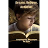 Dream, Believe, Achieve.: Empowering Messages for Kids