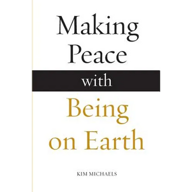 Making Peace with Being on Earth