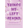 Things We Left Behind
