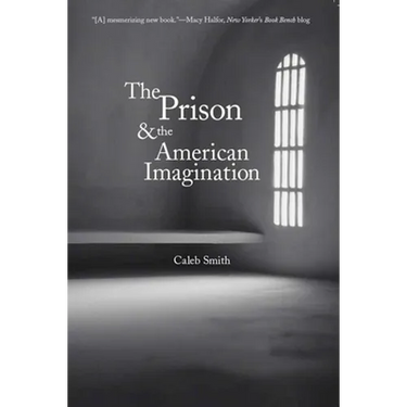 Prison and the American Imagination