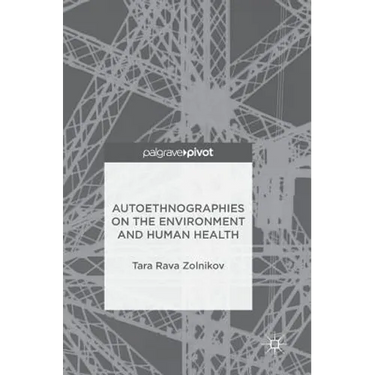 Autoethnographies on the Environment and Human Health