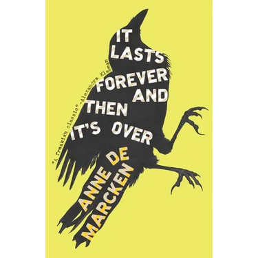 It Lasts Forever and Then It's Over