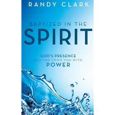 Baptized in the Spirit: God's Presence Resting Upon You With Power