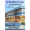 In the Blink of an Eye: A Young Adult Novel