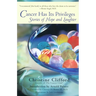 Cancer Has Its Privileges: Stories of Hope and Laughter