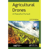 Agricultural Drones: A Peaceful Pursuit