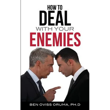 How to Deal with Your Enemies