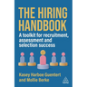 The Hiring Handbook: A Toolkit for Recruitment, Assessment, and Selection Success
