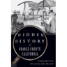 Hidden History of Orange County, California