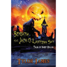 Beneath The Jack O ' Lantern Sky: Tales of Sweet Hollow