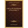 Logic or the Morphology of Knowledge V1