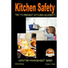 Kitchen Safety - Tips to Prevent Kitchen Accidents