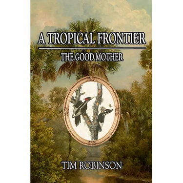 A Tropical Frontier: The Good Mother