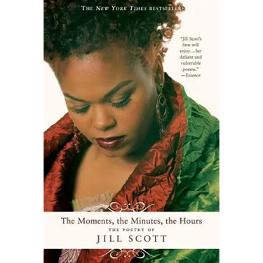 The Moments, the Minutes, the Hours: The Poetry of Jill Scott