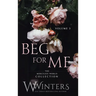 Beg For Me: Volume 3