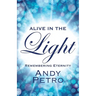Alive in the Light: Remembering Eternity