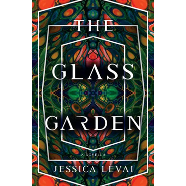 The Glass Garden: A Novella
