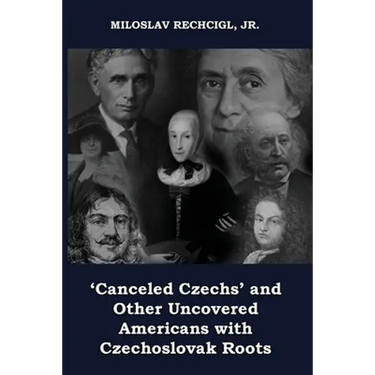 'Canceled Czechs' and Other Uncovered Americans with Czechoslovak Roots