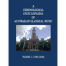 A Chronological Encyclopaedia of Australian Classical Music: Volume 1 (1901-1920)