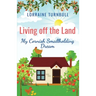 Living off the Land: My Cornish Smallholding Dream