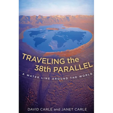 Traveling the 38th Parallel: A Water Line Around the World