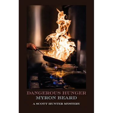 Dangerous Hunger: A Scott Hunter Mystery