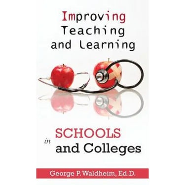 Improving Teaching and Learning in Schools and Colleges