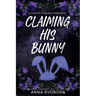 Claiming His Bunny: A Fluffy Stalker Romance